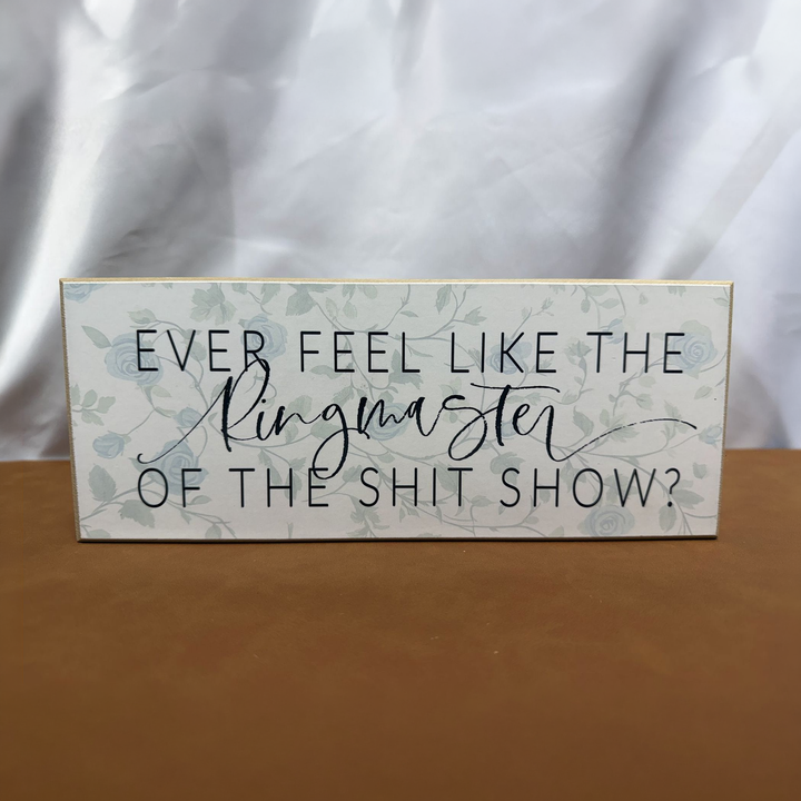 Ringmaster of the Shit Show Shelf Sitter - square with extended background