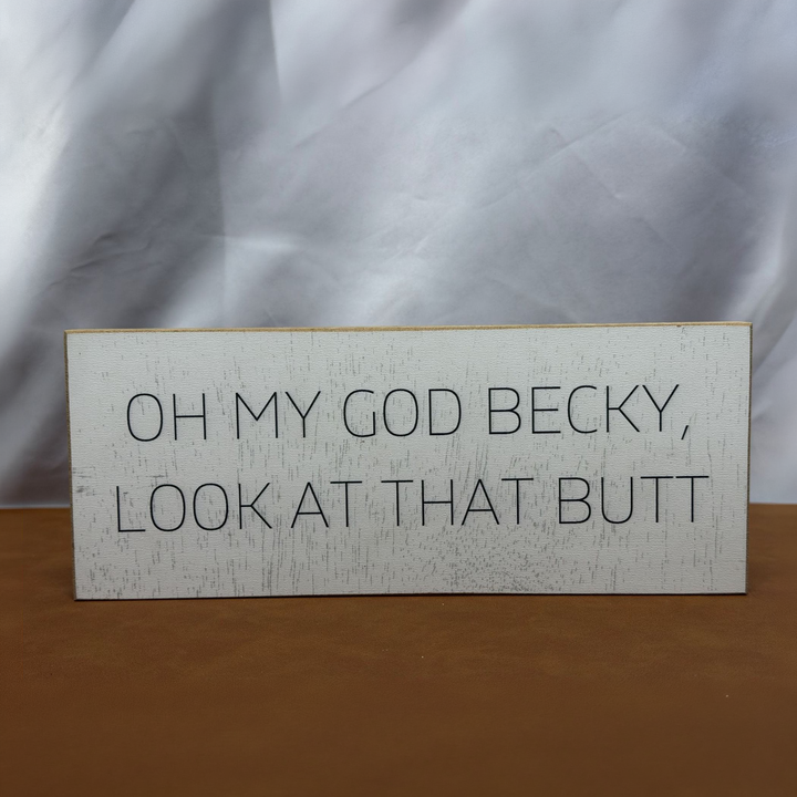Oh My God Becky Pop Culture Shelf Sitter - square with extended background