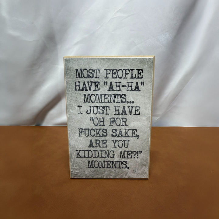 Oh For F*ck's Sake Sarcastic Wood Shelf Sitter - square with extended background
