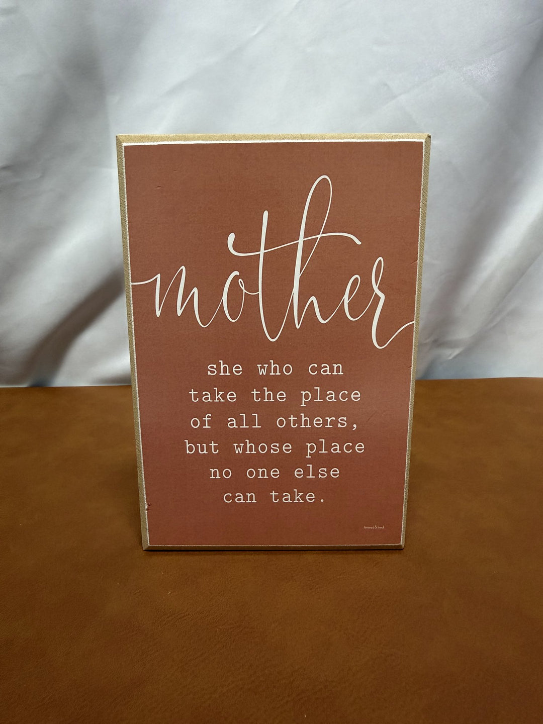 Terracotta wood sign with a heartfelt Mother tribute