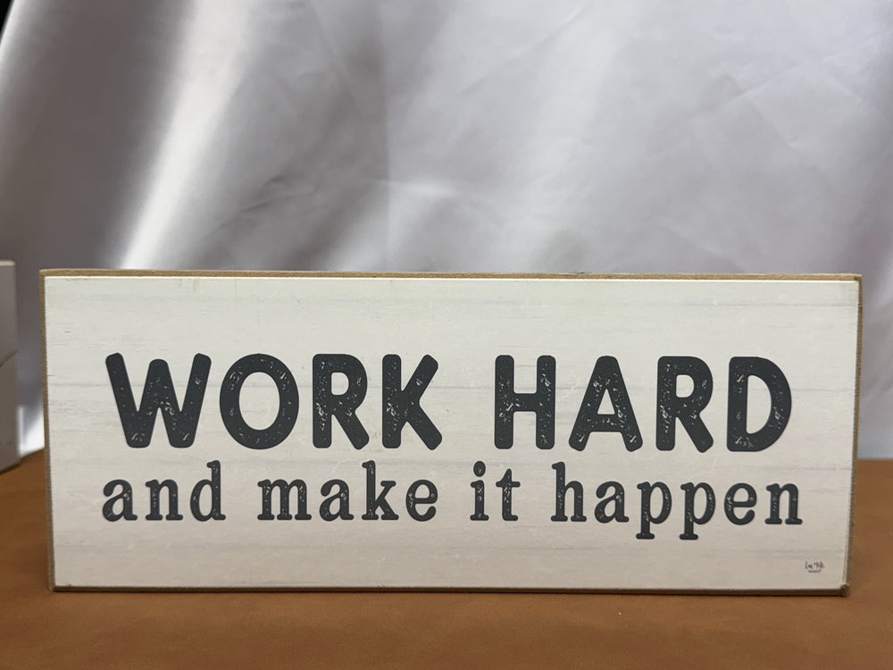 Wood sign reading Work Hard and Make it Happen