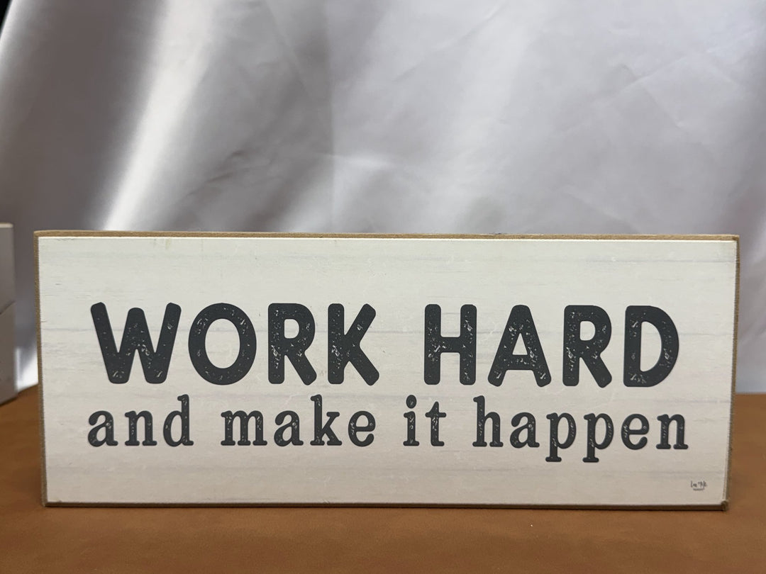 Wood sign reading Work Hard and Make it Happen