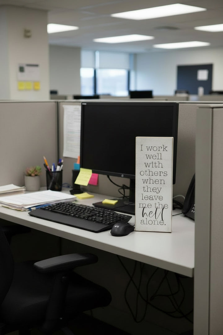 "I work well with others" Wood Sign