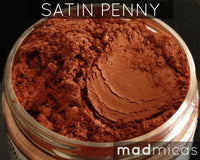 Mad Micas - Satin Penny