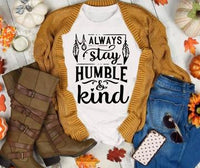 Stay Humble Screen Print Transfer - Create With 614